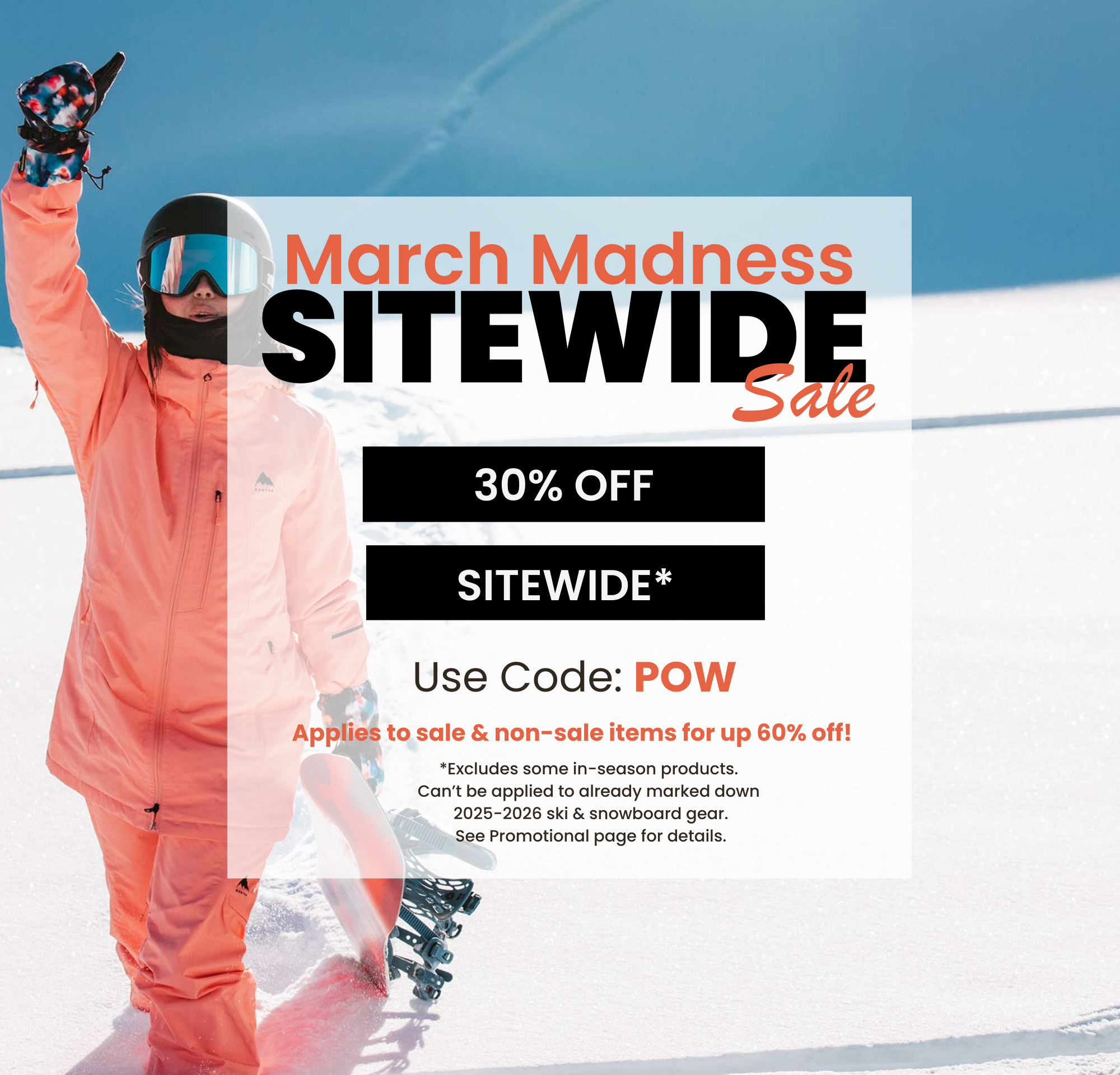 March Madness Sale! Use code: POW for 30% Off